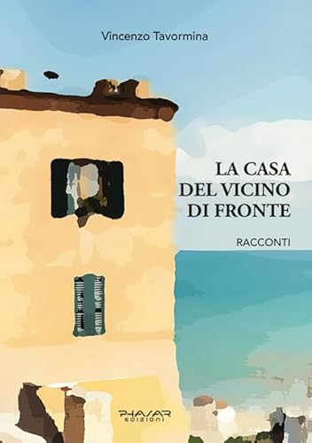 La casa del vicino di fronte La casa del vicino di fronte von Phasar Edizioni