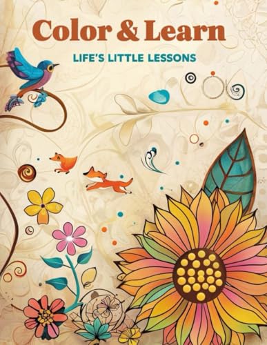 Color & Learn: Life's Little Lessons. von Independently published