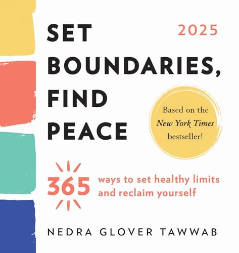 2025 Set Boundaries, Find Peace Boxed Calendar: 365 Ways to Set Healthy Limits and Reclaim Yourself 2025 Set Boundaries, Find Peace Boxed Calendar: 365 Ways to Set Healthy Limits and Reclaim Yourself