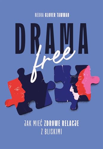 Drama Free: Jak mieć zdrowe relacje w rodzinie von Muza