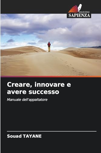 Creare, innovare e avere successo: Manuale dell'appaltatore