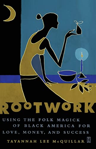 Rootwork: Using the Folk Magick of Black America for Love, Money and Success von Atria Books