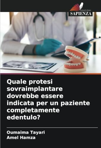 Quale protesi sovraimplantare dovrebbe essere indicata per un paziente completamente edentulo?