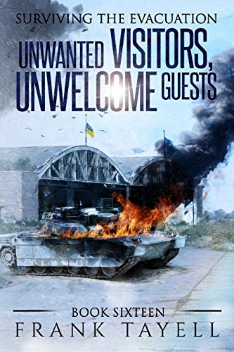 Surviving the Evacuation, Book 16: Unwanted Visitors, Unwelcome Guests Surviving the Evacuation, Book 16: Unwanted Visitors, Unwelcome Guests