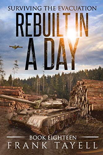 Surviving the Evacuation, Book 18: Rebuilt in a Day Surviving the Evacuation, Book 18: Rebuilt in a Day