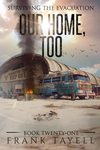 Surviving the Evacuation, Book 21: Our Home, Too von Independently published