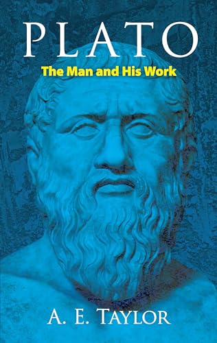 Plato the Man and His Work (Dover Books on Western Philosophy) von Dover Publications