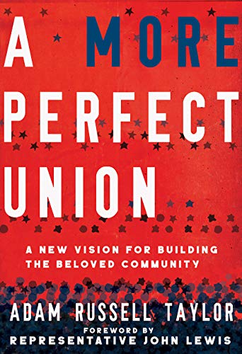 A More Perfect Union: A New Vision for Building the Beloved Community von Broadleaf Books
