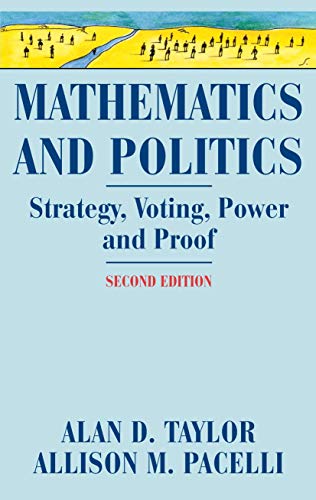 Mathematics and Politics: Strategy, Voting, Power, and Proof von Springer