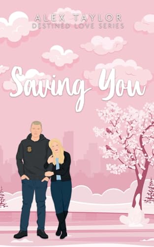 Saving You (Destined Love, Band 2)