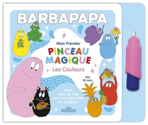 Barbapapa - Premier pinceau magique - Les couleurs: Avec 1 pinceau magique von DRAGON D OR