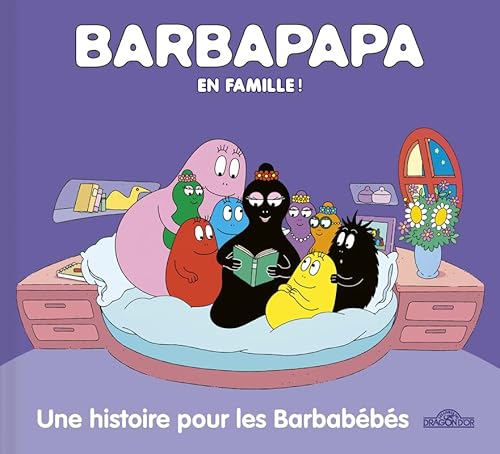 Barbapapa en famille ! - Une histoire pour les Barbabébés von DRAGON D OR