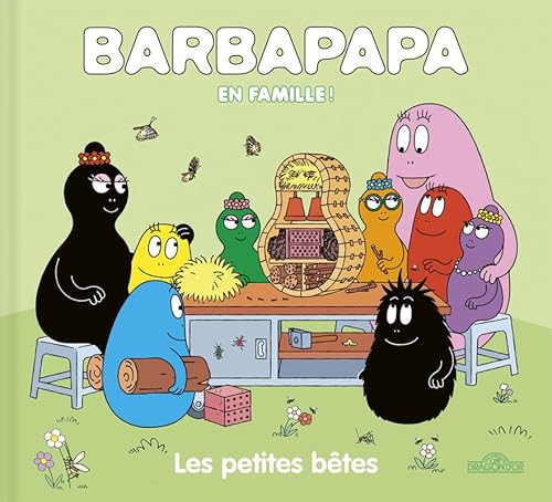 Barbapapa - En famille ! - Les petites bêtes Barbapapa - En famille ! - Les petites bêtes von DRAGON D OR