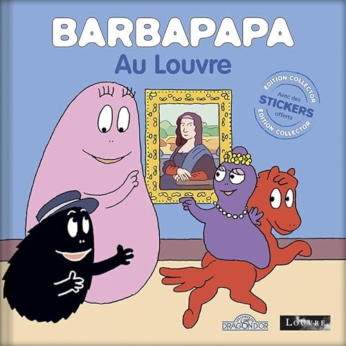 Barbapapa au Louvre - Nouvelle édition collector: Avec des stickers offerts