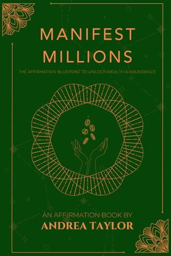 Manifest Millions: The Affirmation Blueprint to Unlock Wealth and Abundance (Affirmations) von Independently published