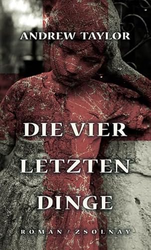 Die vier letzten Dinge: Roman