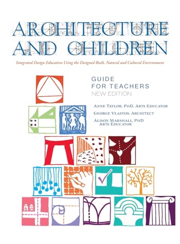Architecture and Children: Integrated Design Education Using the Designed and Built, Natural and Cultural Environment, New Edition (Hardcover) von Sunstone Press