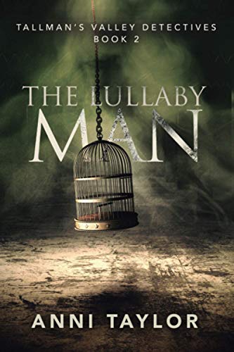 The Lullaby Man (Tallman's Valley Detectives, Band 2) von Bookish Coast