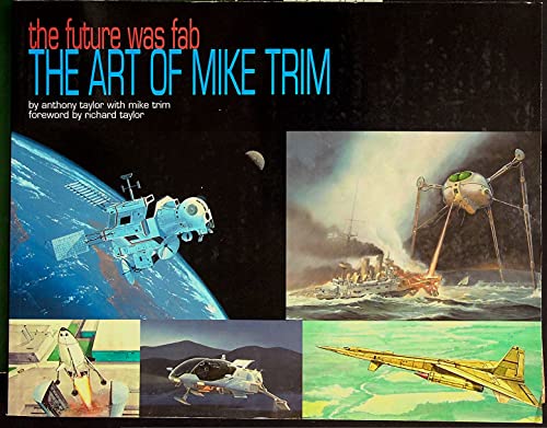 The Future Was F.A.B.: The Art Of Mike Trim von Hermes Press