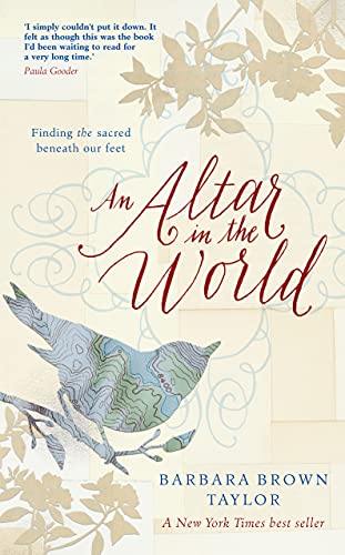 An Altar in the World: Finding the sacred beneath our feet von Canterbury Press Norwich