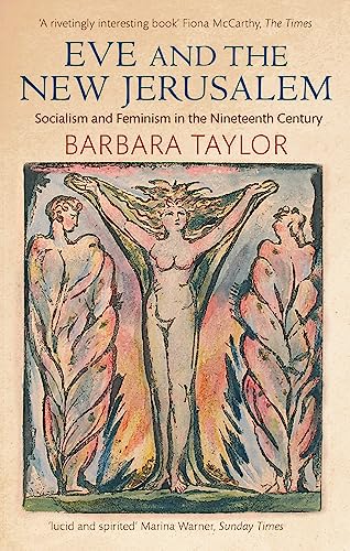 Eve and the New Jerusalem: Socialism and Feminism in the Nineteenth Century von Virago