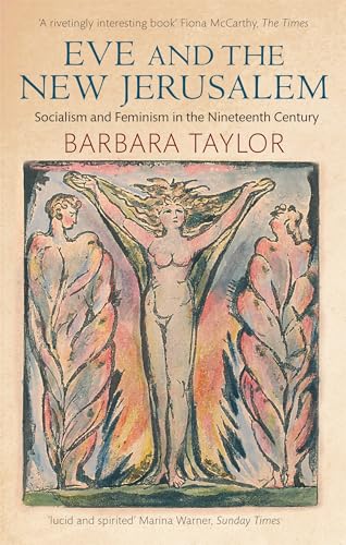 Eve and the New Jerusalem: Socialism and Feminism in the Nineteenth Century von Virago Press Ltd