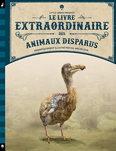 Le Livre extraordinaire des animaux disparus von LITTLE URBAN