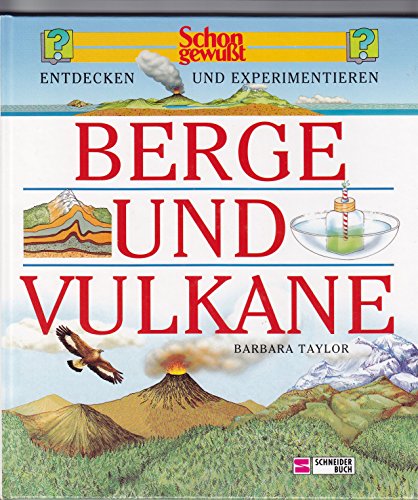 Schon gewusst. Entdecken und experimentieren / Berge und Vulkane Schon gewusst. Entdecken und experimentieren / Berge und Vulkane