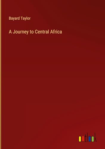 A Journey to Central Africa A Journey to Central Africa von Outlook Verlag