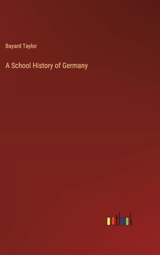A School History of Germany von Outlook Verlag
