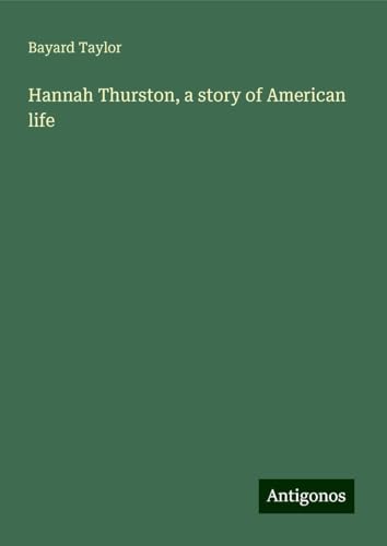 Hannah Thurston, a story of American life Hannah Thurston, a story of American life