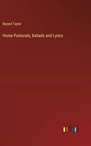 Home Pastorals, Ballads and Lyrics von Outlook Verlag