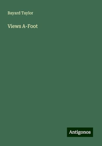 Views A-Foot Views A-Foot von Antigonos Verlag