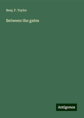 Between the gates von Antigonos Verlag
