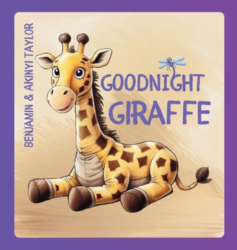 Goodnight Giraffe Goodnight Giraffe von Ahelia Publishing LLC