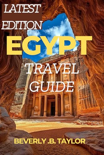 Egypt Travel Guide: Discover Cairo, Pyramids, Nile Cruises, Ancient Sites, Itineraries, Magical adventure, Expert Tips and Travel Advice for every Budget von Independently published