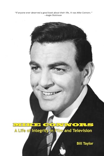 Mike Connors - A Life of Integrity in Film and Television von BearManor Media