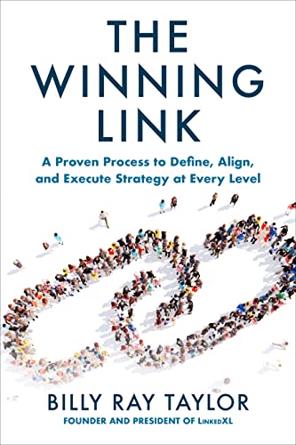 The Winning Link: A Proven Process to Define, Align, and Execute Strategy at Every Level von McGraw-Hill Education