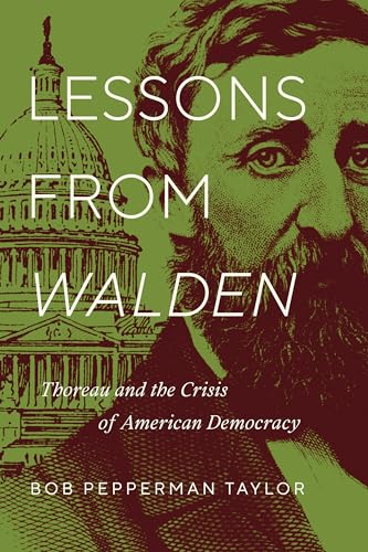 Lessons from Walden: Thoreau and the Crisis of American Democracy von University of Notre Dame Press
