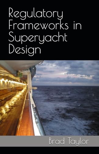 Regulatory Frameworks in Superyacht Design von Independently published