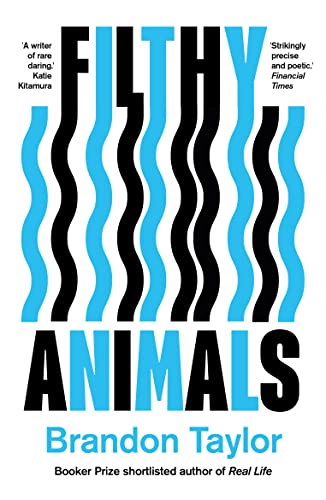 Filthy Animals: Brandon Taylor von Daunt Books Publishing