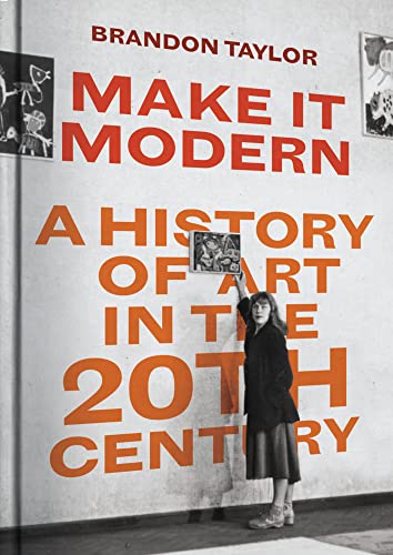 Make It Modern - A History of Art in the 20th Century von Yale University Press