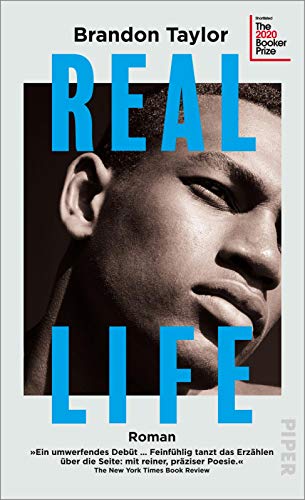 Real Life: Roman | Shortlist des Booker Prize 2020 von Piper Verlag GmbH
