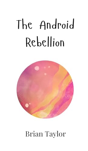 The Android Rebellion von Creative Arts Management OÜ
