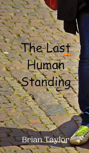 The Last Human Standing von Creative Arts Management OÜ