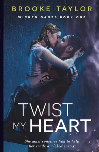 Twist My Heart (Original Cover): Wicked Games Book One (Wicked Games (Original Cover), Band 1) von Independently published