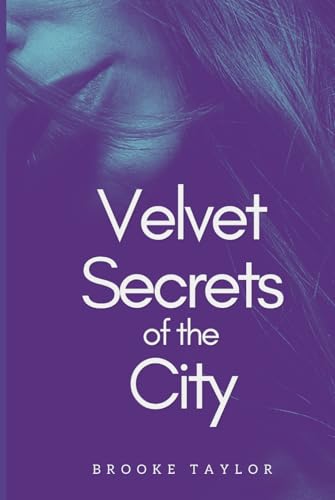 Velvet Secrets of the City von Independently published