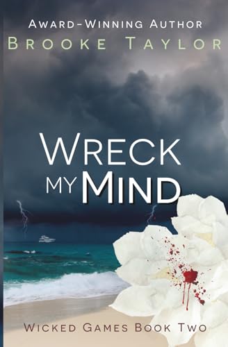 Wreck My Mind: Wicked Games Book Two von Independently published