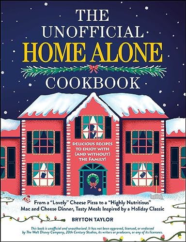 The Unofficial Home Alone Cookbook: From a "Lovely" Cheese Pizza to a "Highly Nutritious" Mac and Cheese Dinner, Tasty Meals Inspired by a Holiday Classic (Unofficial Cookbook Gift Series) von Adams Media