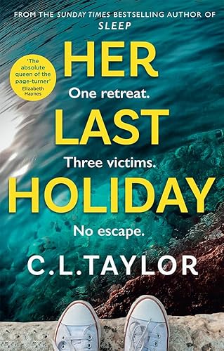 Her Last Holiday: from the Sunday Times bestselling author of Strangers and Sleep comes the most addictive crime thriller of 2021